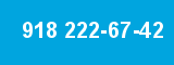 918 222-67-42